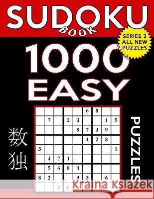 Sudoku Book 1,000 Easy Puzzles: Sudoku Puzzle Book With Only One Level of Difficulty Book, Sudoku 9781545183151 Createspace Independent Publishing Platform - książka