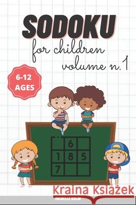 Sudoku Book for Children: 6-12 Ans Kolin, Michelle 9798726726014 Independently published - książka