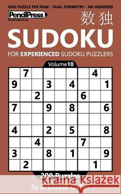 Sudoku Book for Experienced Puzzlers: 200 Puzzles (Volume 10) Arberesh Dalipi 9781541042032 Createspace Independent Publishing Platform - książka