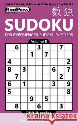 Sudoku Book for Experienced Puzzlers: 200 Puzzles (Volume 5) Arberesh Dalipi 9781541041929 Createspace Independent Publishing Platform - książka