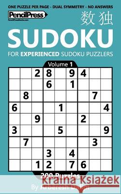 Sudoku Book for Experienced puzzlers, with 200 puzzles, good designed and withou Dalipi, Arberesh 9781541041448 Createspace Independent Publishing Platform - książka