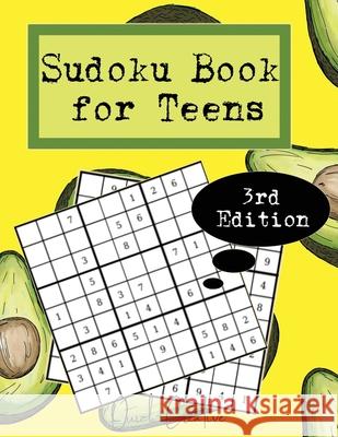 Sudoku Book For Teens 3rd Edition: Easy to Medium Sudoku Puzzles Including 330 Sudoku Puzzles with Solutions, Avocado Edition, Great Gift for Teens or Quick Creative 9781088751596 Independently Published - książka