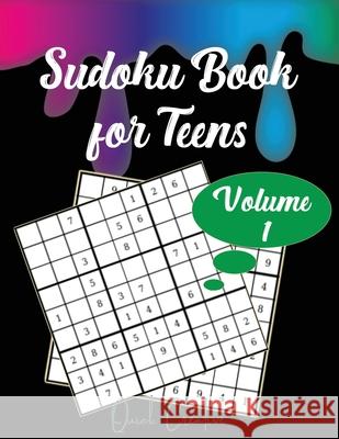 Sudoku Book For Teens: Medium Sudoku Puzzles Including 330 Sudoku Puzzles with Solutions, Great Gift for Teens or Tweens Quick Creative 9781088787397 Independently Published - książka