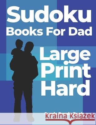 Sudoku Books For Dad Large Print Hard: Logic Games For Adults - Brain Games For Adults Panda Puzzle Book 9781088591857 Independently Published - książka