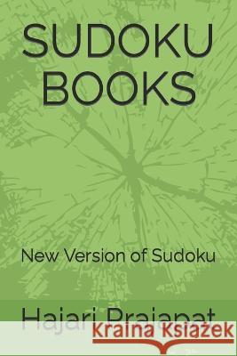 Sudoku Books: New Version of Sudoku Hajari Prajapat 9798846064003 Independently Published - książka