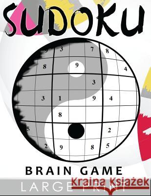 Sudoku Brain Game Large Print: Easy, Medium to Hard Level Puzzles for Adult Sulution inside Juanita C. Sanchez 9781537502953 Createspace Independent Publishing Platform - książka