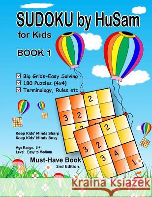 Sudoku by HuSam for Kids - BOOK 1 (2nd Edition) Activities, Children 9781981180523 Createspace Independent Publishing Platform - książka