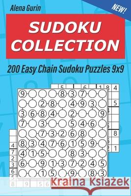 Sudoku Collection: 200 Easy Chain Sudoku Puzzles 9x9 Alena Gurin 9781691594153 Independently Published - książka