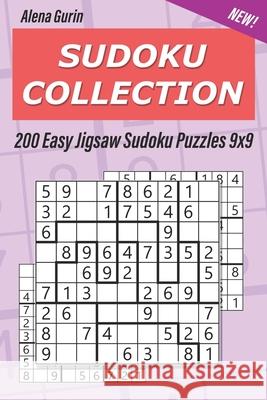 Sudoku Collection: 200 Easy Jigsaw Sudoku Puzzles 9x9 Alena Gurin 9781686325298 Independently Published - książka