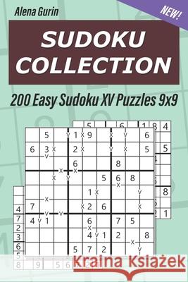 Sudoku Collection: 200 Easy Sudoku XV Puzzles 9x9 Alena Gurin 9781691689002 Independently Published - książka