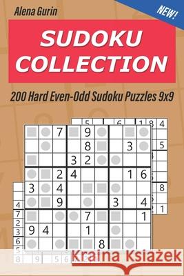 Sudoku Collection: 200 Hard Even-Odd Sudoku Puzzles 9x9 Alena Gurin 9781691151066 Independently Published - książka