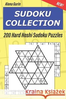 Sudoku Collection: 200 Hard Hoshi Sudoku Puzzles Alena Gurin 9781693960901 Independently Published - książka