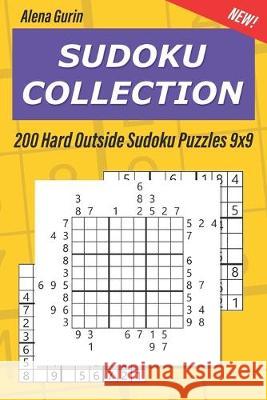 Sudoku Collection: 200 Hard Outside Sudoku Puzzles 9x9 Alena Gurin 9781692908096 Independently Published - książka