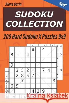 Sudoku Collection: 200 Hard Sudoku X Puzzles 9x9 Alena Gurin 9781686313578 Independently Published - książka