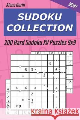 Sudoku Collection: 200 Hard Sudoku XV Puzzles 9x9 Alena Gurin 9781692695057 Independently Published - książka