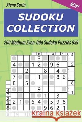 Sudoku Collection: 200 Medium Even-Odd Sudoku Puzzles 9x9 Alena Gurin 9781691149513 Independently Published - książka