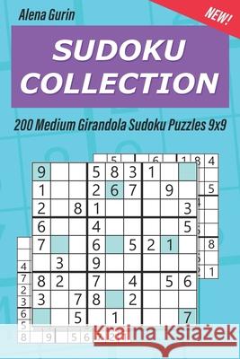 Sudoku Collection: 200 Medium Girandola Sudoku Puzzles 9x9 Alena Gurin 9781688968189 Independently Published - książka