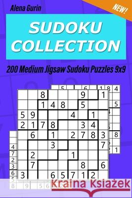 Sudoku Collection: 200 Medium Jigsaw Sudoku Puzzles 9x9 Alena Gurin 9781686330520 Independently Published - książka