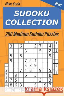 Sudoku Collection: 200 Medium Sudoku Puzzles 9x9 Alena Gurin 9781075538551 Independently Published - książka