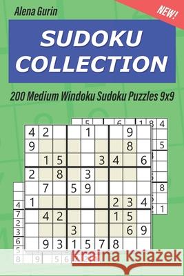 Sudoku Collection: 200 Medium Windoku Sudoku Puzzles 9x9 Alena Gurin 9781689140850 Independently Published - książka