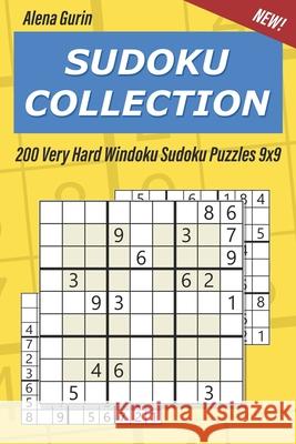 Sudoku Collection: 200 Very Hard Windoku Sudoku Puzzles 9x9 Alena Gurin 9781689145237 Independently Published - książka