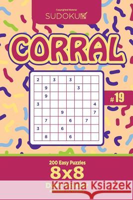 Sudoku Corral - 200 Easy Puzzles 8x8 (Volume 19) Dart Veider 9781729648216 Createspace Independent Publishing Platform - książka