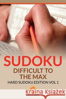 Sudoku Difficult To The Max: Hard Sudoku Edition Vol 1 Comet, Puzzle 9781534868526 Createspace Independent Publishing Platform - książka