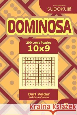 Sudoku Dominosa - 200 Logic Puzzles 10x9 (Volume 5) Dart Veider 9781544648859 Createspace Independent Publishing Platform - książka