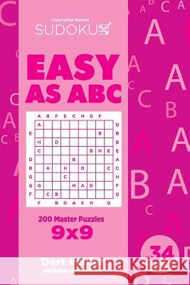 Sudoku Easy as ABC - 200 Master Puzzles 9x9 (Volume 34) Dart Veider 9781729594698 Createspace Independent Publishing Platform - książka