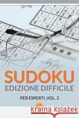 Sudoku Edizione Difficile Per Esperti, Vol.2 Puzzle Comet 9781534870253 Createspace Independent Publishing Platform - książka