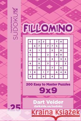 Sudoku Fillomino - 200 Easy to Master Puzzles 9x9 (Volume 25) Dart Veider 9781727650037 Createspace Independent Publishing Platform - książka