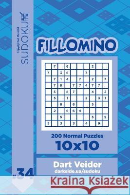 Sudoku Fillomino - 200 Normal Puzzles 10x10 (Volume 34) Dart Veider 9781727652222 Createspace Independent Publishing Platform - książka