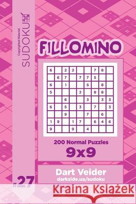 Sudoku Fillomino - 200 Normal Puzzles 9x9 (Volume 27) Dart Veider 9781727650051 Createspace Independent Publishing Platform - książka