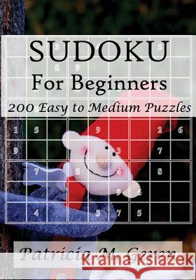 Sudoku For Beginners: 200 Easy to Medium Puzzles: Sudoku Puzzle Book for sharpening concentration and reasoning skills. Geren, Patricia 9781522706885 Createspace Independent Publishing Platform - książka