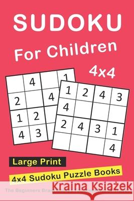 Sudoku For Children: 4x4 Sudoku Puzzle Books For Kids, Boys, Girls Large Print - The Beginners Brain Games For Weekend or Travel Novedog Puzzles 9781677488278 Independently Published - książka