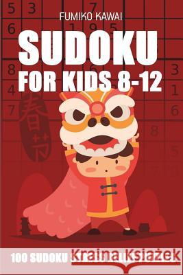 Sudoku For Kids 8-12: 100 Sudoku Stress Relief Puzzles Kawai, Fumiko 9781983034084 Independently Published - książka