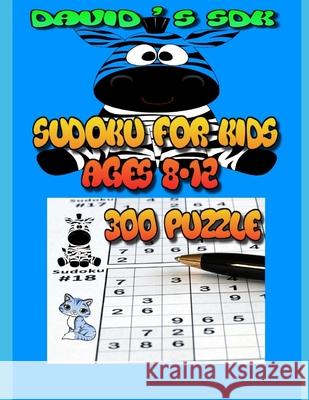 Sudoku For Kids Ages 8-12: 300 Sudoku for Kids-Interactive Activity Books for Toddlers-Easy to Medium David's Sdk 9781655292859 Independently Published - książka