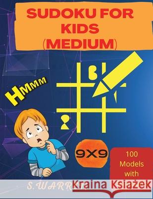 Sudoku For Kids: Sudoku Puzzles For Kids Medium Levels S. Warren 9781803853017 Mystarsbooks Publishing - książka