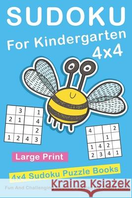 Sudoku For Kindergarten: 4x4 Fun And Challenging Sudoku Puzzles for Smart Kids Novedog Puzzles 9781677488315 Independently Published - książka