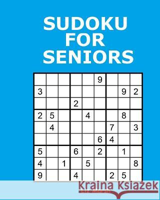 Sudoku for Seniors: 200 Puzzles Liz Marsh 9781518849879 Createspace Independent Publishing Platform - książka