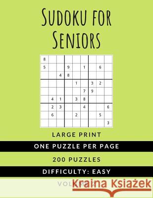 Sudoku For Seniors: (Vol. 2) EASY DIFFICULTY - Large Print - One Puzzle Per Page Sudoku Puzzlebook Ideal For Kids Adults and Seniors (All Publications, Hmdpuzzles 9781076500205 Independently Published - książka