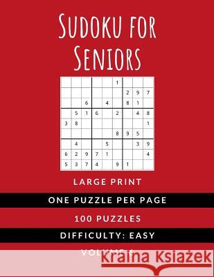 Sudoku For Seniors: (Vol. 6) EASY DIFFICULTY - Large Print - One Puzzle Per Page Sudoku Puzzlebook - Ideal For Kids Adults and Seniors (Al Publications, Hmdpuzzles 9781077930711 Independently Published - książka