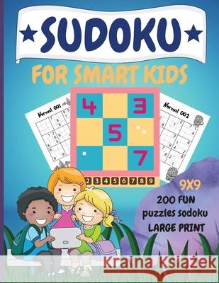 Sudoku for Smart Kids: 200 Fun Dino Sudoku Puzzle with Solution for Children Ages 8 and Up Lora Dorny 9781685010034 Lacramioara Rusu - książka