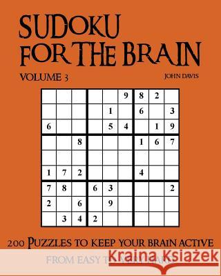 Sudoku for the Brain Volume 3 John Davis 9781539566045 Createspace Independent Publishing Platform - książka