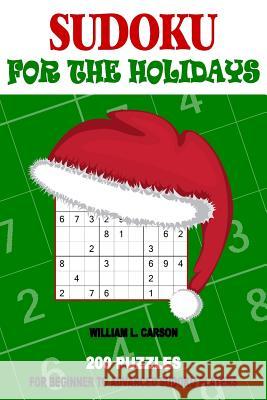 Sudoku For The Holidays William L Carson 9781540798800 Createspace Independent Publishing Platform - książka