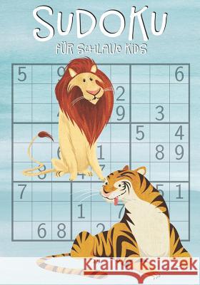 Sudoku f?r schlaue Kids: f?r Kinder ab 8 Jahre 150 R?tsel inkl. L?sungen Tommy Wohlfahrt 9781077252790 Independently Published - książka