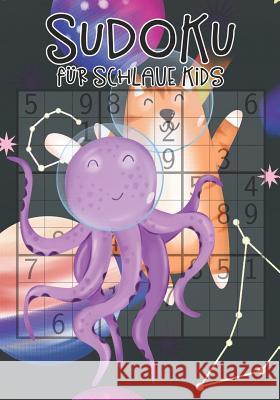 Sudoku f?r schlaue Kids: Kinder ab 9 Jahre 150 R?tsel inkl. L?sungen 9x9 Logikr?tsel Tommy Wohlfahrt 9781080385591 Independently Published - książka