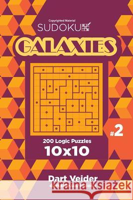 Sudoku Galaxies - 200 Logic Puzzles 10x10 (Volume 2) Dart Veider 9781544005522 Createspace Independent Publishing Platform - książka