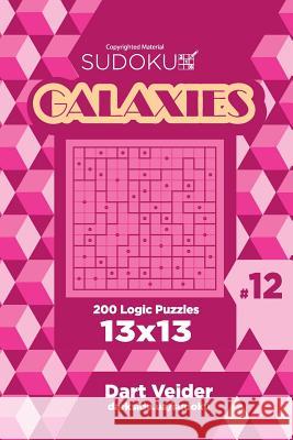 Sudoku Galaxies - 200 Logic Puzzles 13x13 (Volume 12) Dart Veider 9781726176941 Createspace Independent Publishing Platform - książka