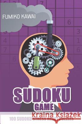 Sudoku Game: 100 Sudoku Stress Relief Puzzles Fumiko Kawai 9781983020681 Independently Published - książka